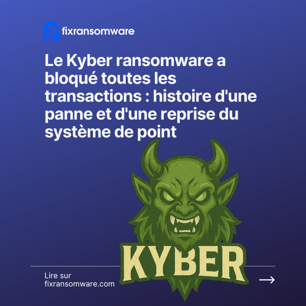 Service de décryptage Kyber Ransomware France.