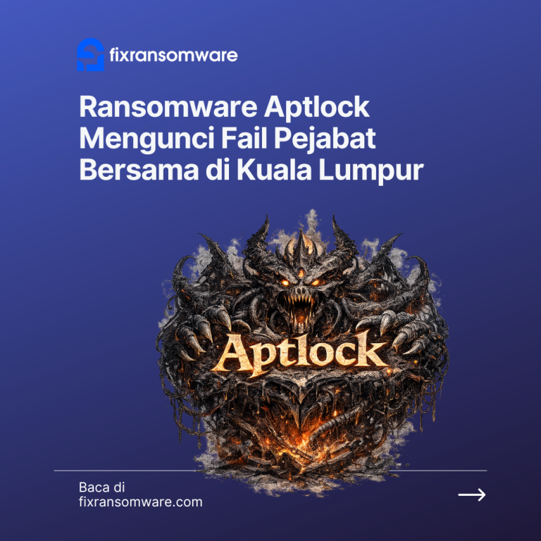 Ransomware Aptlock Mengunci Fail Pejabat Bersama di Kuala Lumpur: Bagaimana Pasukan Memperoleh Semula Data Mereka dengan Selamat